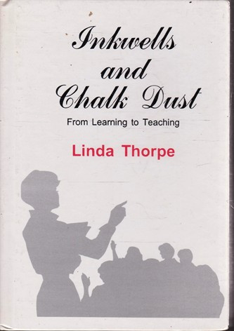 Linda Thorpe / Inkwells and Chalk Dust (Hardback)