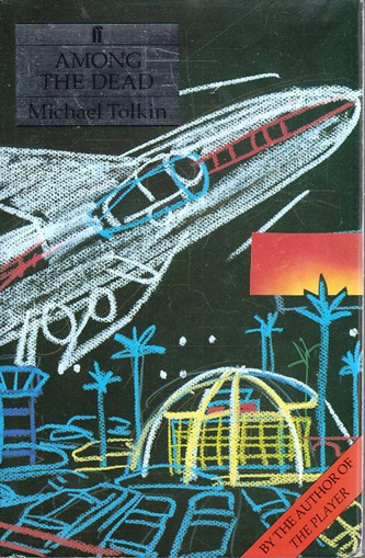 Michael Tolkin / Among the Dead (Hardback)
