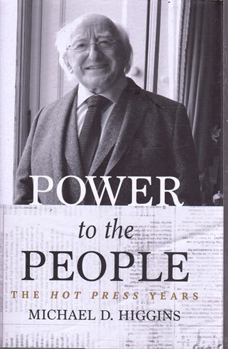 Michael D. Higgins / Power to the People (Hardback)