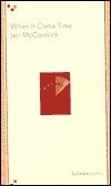 Jeri McCormick / When it Came Time (Salmon Poetry) (Unused)