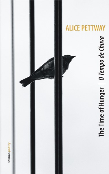 Alice Pettway / The Time of Hunger / O Tempo de Chuva (Salmon Poetry) (Unused)