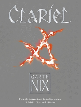 Garth Nix / Clariel: The Lost Abhorsen (Hardback)