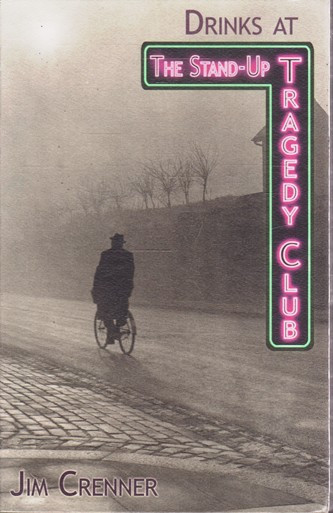 Jim Crenner / Drinks at The Stand-Up Tragedy Club (Hardback)