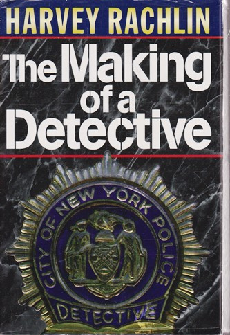 Harvey Rachlin / The Making of a Detective (Hardback)