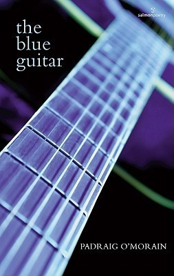 Padraig O'Morain / The Blue Guitar (Salmon Poetry) (Unused)