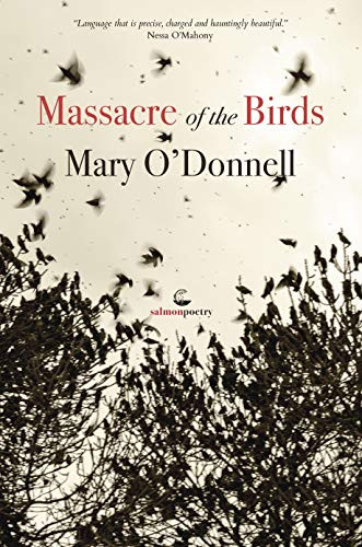 Mary O'Donnell / Massacre of the Birds (Salmon Poetry) (Unused)