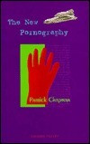 Patrick Chapman / The New Pornography (Salmon Poetry) (Unused)