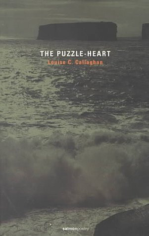 Louise C. Callaghan / The Puzzle-Heart (Salmon Poetry) (Unused)