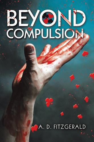 A. D. FitzGerald / Beyond Compulsion (Hardback)