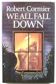 Robert Cormier / We All Fall Down (Hardback)