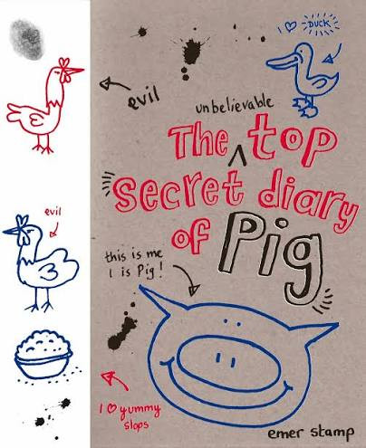 Emer Stamp / The Unbelievable Top Secret Diary of Pig (Hardback)
