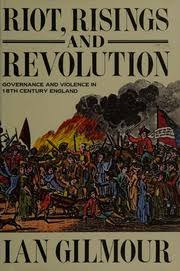 Ian Gilmour / Riot, Risings & Revolution (Hardback)
