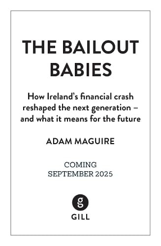 Adam Maguire / The Bailout Babies (Hardback)