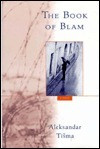 Aleksandar Tišma / The Book of Blam (Hardback)