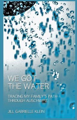 Jill Klein / We Got the Water (Large Paperback)