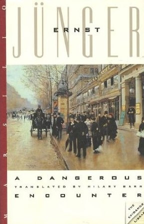 Ernst Jünger / A Dangerous Encounter (Hardback)