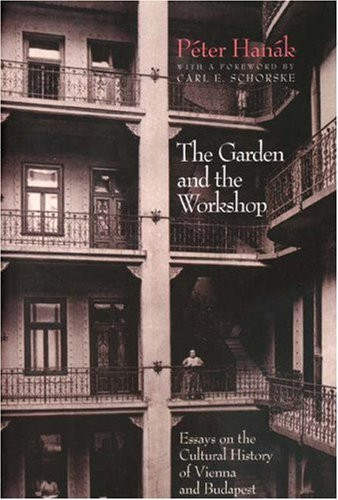 Péter Hanák / The Garden and the Workshop (Hardback)