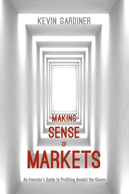 Kevin Gardiner / Making Sense of Markets (Hardback)