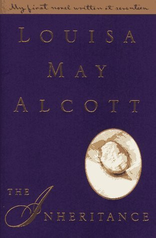 Louisa May Alcott / The Inheritance (Hardback)
