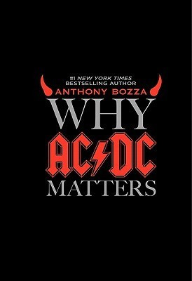 Anthony Bozza / Why AC/DC Matters (Hardback)