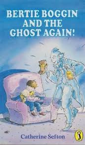Catherine Sefton / Bertie Boggin and the Ghost Again! (Hardback)