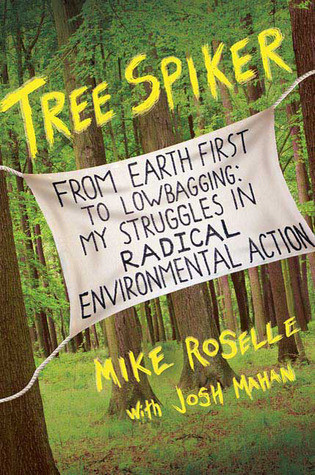 Mike Roselle / Tree Spiker (Hardback)