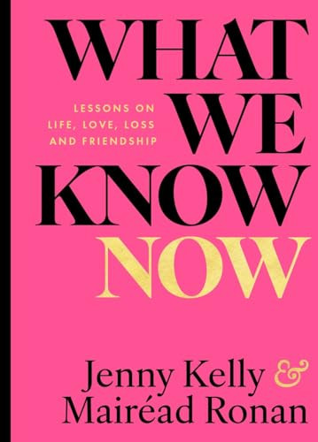 JENNY KELLY / What We Know Now! (Hardback)