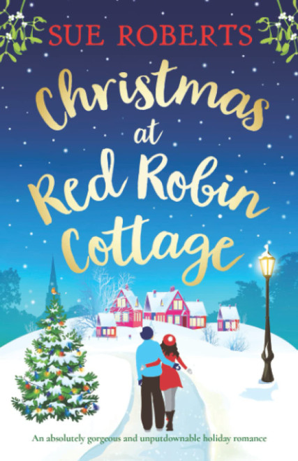 Sue Roberts / Christmas at Red Robin Cottage