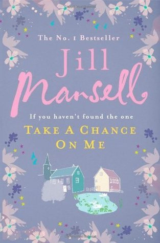Jill Mansell / Take a Chance on Me (Hardback)