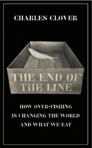 Charles Clover / The End of the Line (Hardback)