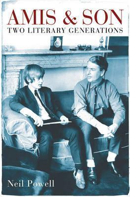 Neil Powell / Amis And Son (Hardback)