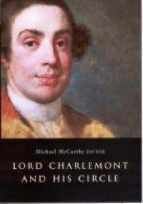 Michael McCarthy / Lord Charlemont and His Circle (Hardback)