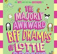 Katie Kirby / The Majorly Awkward BFF Dramas of Lottie Brooks (Large Paperback)