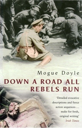 Mogue Doyle / Down a Road All Rebels Run