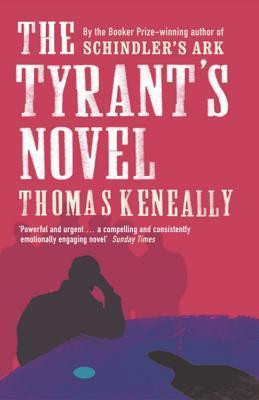 Thomas Keneally / The Tyrant's Novel
