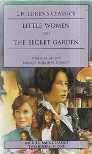 Louisa May Alcott / Little Women and The Secret Garden