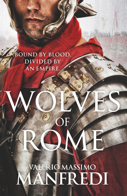 Valerio Massimo Manfredi / Wolves of Rome