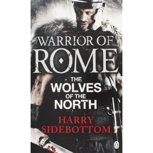 Harry Sidebottom / The Wolves of the North