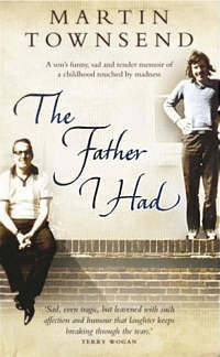 Martin Townsend / The Father I Had