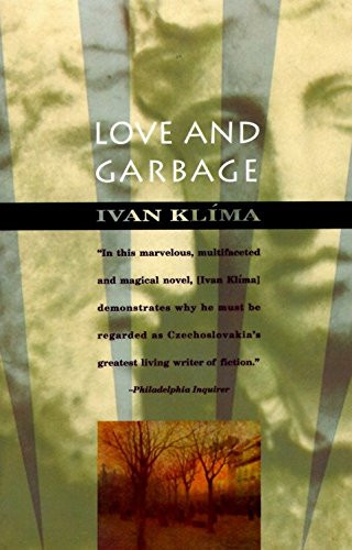 Ivan Klíma / Love and Garbage (Large Paperback)