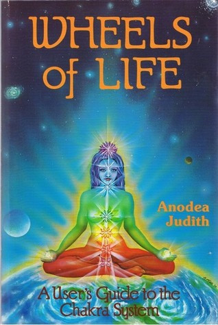 Anodea Judith / Wheels of Life: A User's Guide to the Chakra System (Large Paperback)