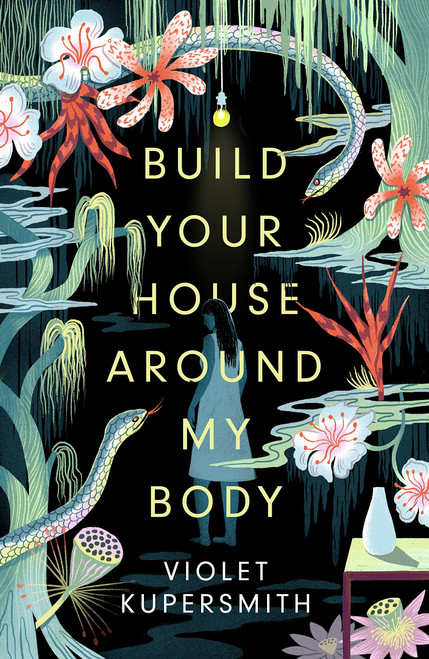 Violet Kupersmith / Build Your House Around My Body (Large Paperback)