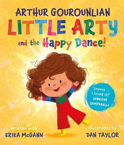 Arthur Gourounlian / Little Arty and the Happy Dance! (Children's Coffee Table book)