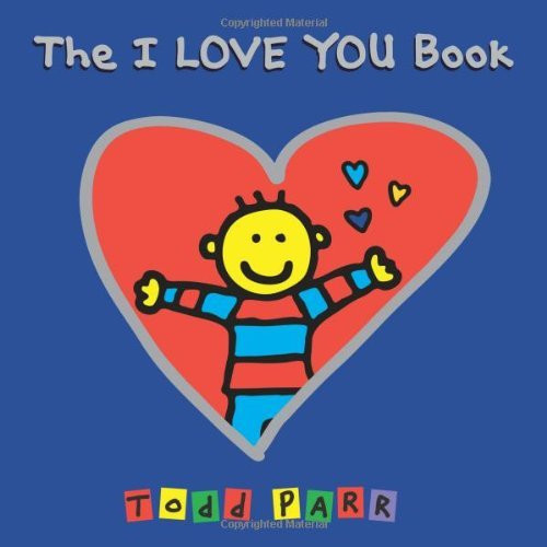 Todd Parr / The I LOVE YOU Book (Children's Coffee Table book)