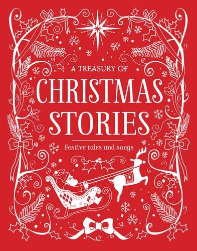 Catherine Ard / A Treasury of Christmas Stories: Festive Tales and Songs (Children's Coffee Table book)