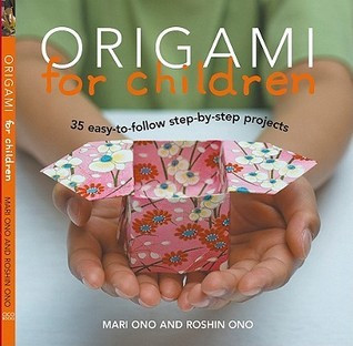 Mari Ono / Origami for Children: Book & paper pack with 35 projects (Children's Coffee Table book)