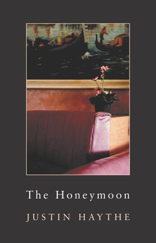 Justin Haythe / The Honeymoon (Hardback)