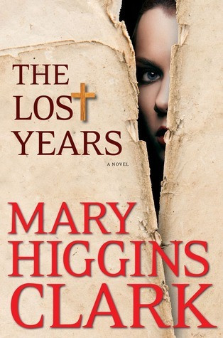 Mary Higgins Clark / The Lost Years (Hardback)