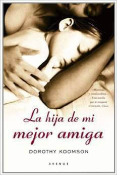 Dorothy Koomson / La hija de mi mejor amiga (Hardback)
