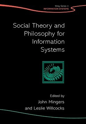 John Mingers / Social Theory and Philosophy for Information Systems (Hardback)